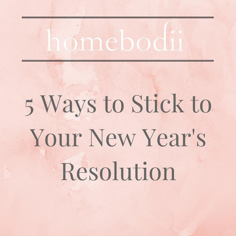 5 Ways to Plan and Stick to Your New Year's Resolution